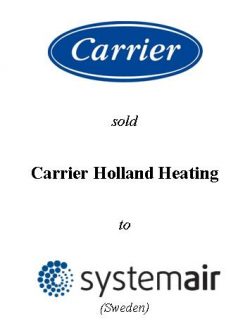 Carrier Airconditioning Benelux sold Carrier Holland Heating to Systemair